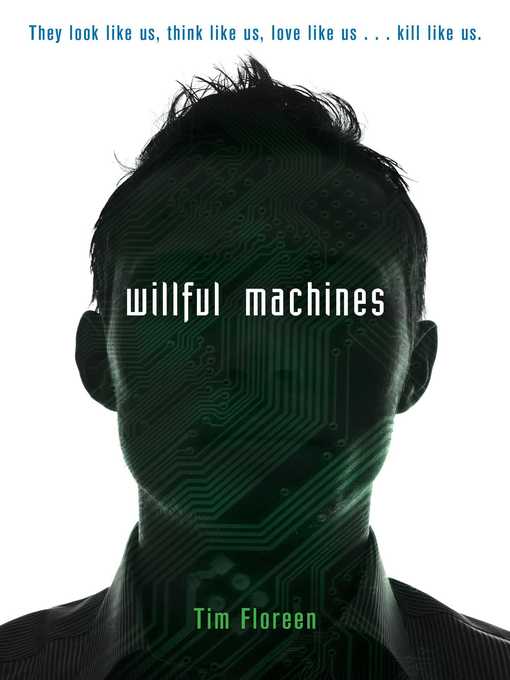 Title details for Willful Machines by Tim Floreen - Wait list